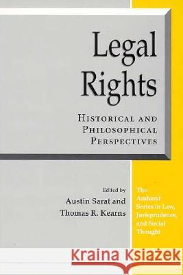 Legal Rights: Historical and Philosophical Perspectives Sarat, Austin 9780472084715 University of Michigan Press