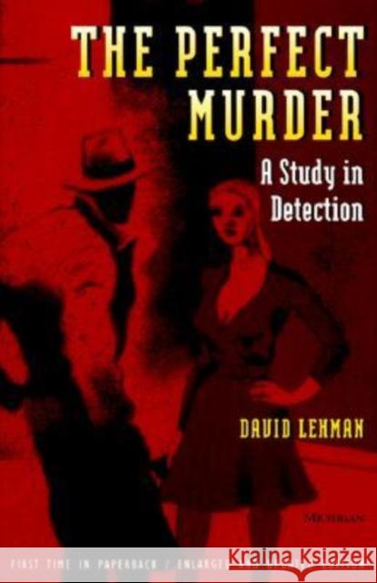 The Perfect Murder: A Study in Detection Lehman, David 9780472085859 University of Michigan Press