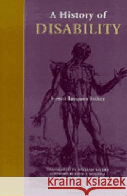 A History of Disability Henri-Jacques Stiker William Sayers 9780472086269