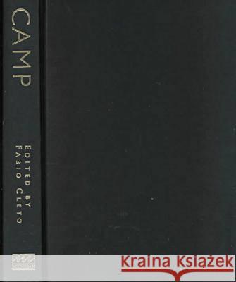 Camp: Queer Aesthetics and the Performing Subject--A Reader Fabio Cleto 9780472097227 University of Michigan Press