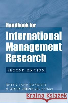 Handbook for International Management Research Betty Jane Punnett Oded Shenkar Betty Jane Punnett 9780472098378 University of Michigan Press