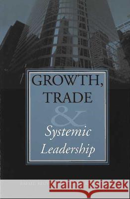 Growth, Trade, and Systemic Leadership Rafael Reuveny William R. Thompson 9780472098507 University of Michigan Press