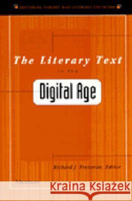 The Literary Text in the Digital Age Richard J. Finneran 9780472106905