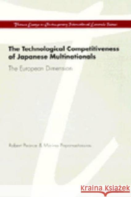 The Technological Competitiveness of Japanese Multinationals: The European Dimension Pearce, Robert 9780472107285 The University of Michigan Press