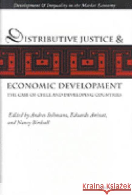 Distributive Justice and Economic Development: The Case of Chile and Developing Countries Solimano, Andres 9780472110865 University of Michigan Press