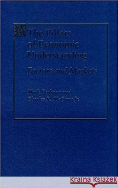 The Pillars of Economic Understanding: Factors and Markets Perlman, Mark 9780472111107 University of Michigan Press