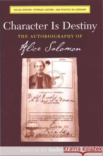 Character Is Destiny: The Autobiography of Alice Salomon Lees, Andrew 9780472113675