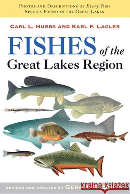 Fishes of the Great Lakes Region, Revised Edition Hubbs, Carl L. 9780472113712 University of Michigan Press