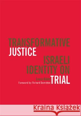 Transformative Justice : Israeli Identity on Trial Leora Y. Bilsky Richard J. Bernstein 9780472114221 University of Michigan Press