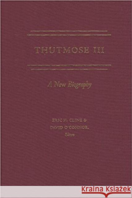 Thutmose III: A New Biography Cline, Eric H. 9780472114672