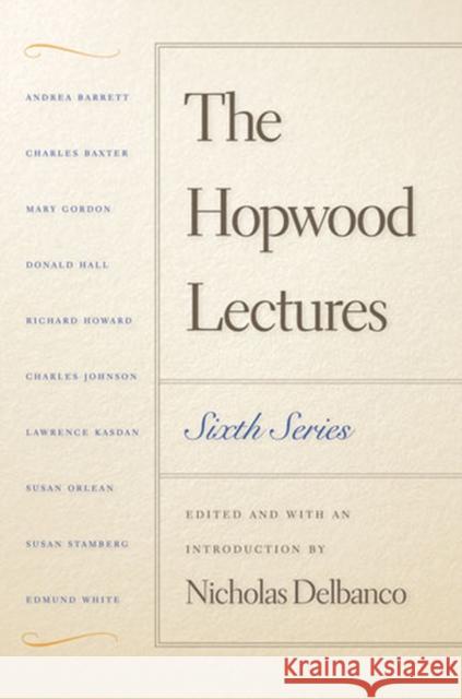 The Hopwood Lectures Delbanco, Nicholas 9780472116881