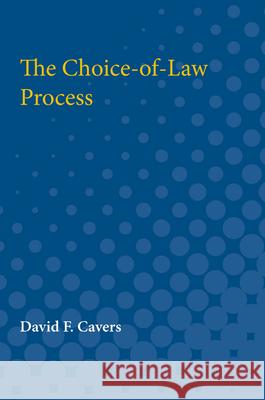 The Choice-Of-Law Process David Cavers 9780472750658 University of Michigan Press