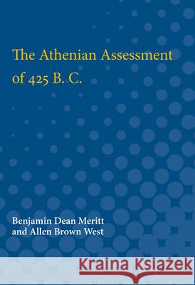 The Athenian Assessment of 425 B. C. Benjamin Meritt Allen West 9780472751815