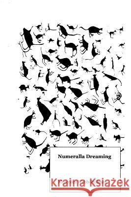 Numeralla Dreaming MS Mercedes Webb-Pullman 9780473198602 Bench Press (OR)