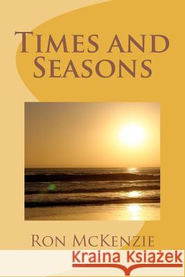 Times and Seasons Ron McKenzie 9780473204198 Kingwatch Books