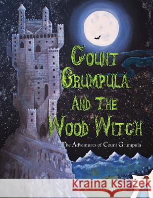 Count Grumpula and the Wood Witch Rebecca Blackhurst Rachael Errington 9780473248994 Cobble Creep Creations