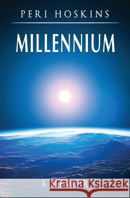 Millennium: A Memoir Peri Hoskins   9780473251314 Tane Kaha Publications