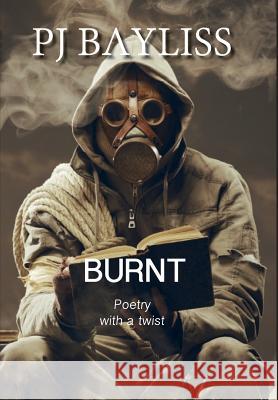 Burnt P. J. Bayliss 9780473268916 P.J. Bayliss