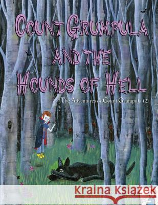 Count Grumpula and the Hounds of Hell Rebecca Blackhurst Rachael Errington 9780473269159 Cobble Creep Creations