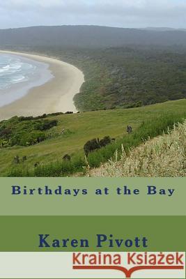 Birthdays at the Bay Karen Pivott 9780473279073 Karen Pivott