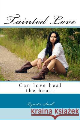 Tainted Love: Tainted Love Mrs Lynette Dawn Snell 9780473281908