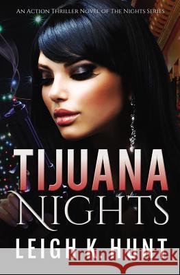 Tijuana Nights Leigh K. Hunt J. C. Hart 9780473291945 Dwell Press