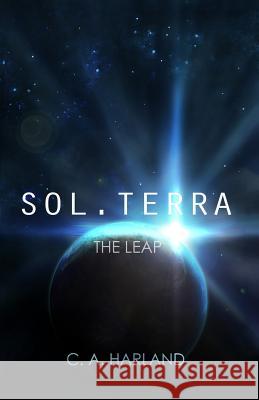 Sol.Terra - The Leap C. a. Harland 9780473315115 C.A. Harland