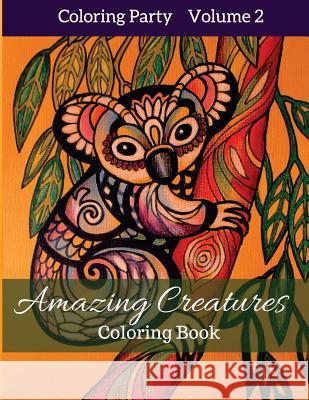 Amazing Creatures: Coloring Book Coloring Design Group 9780473342944 Irina Velman