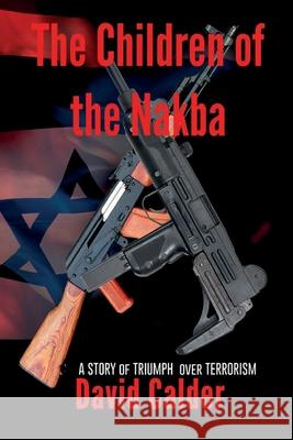 The Children of the Nakba David Calder 9780473343453 David Calder Books