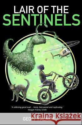 Lair of the Sentinels Geoff Palmer 9780473348908 Podsnap Publishing Ltd