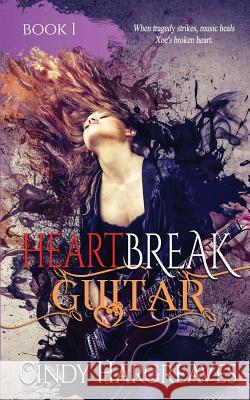 Heartbreak Guitar Cindy Hargreaves Kelly Hartigan Sarahlee Cobb 9780473352813 Paranormal Door Publishing