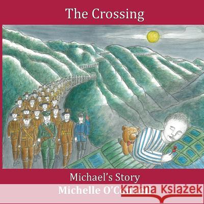 The Crossing - Michael's Story Michelle O'Connell 9780473355333