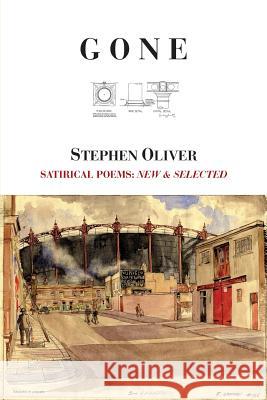 Gone: Satirical Poems: New & Selected Stephen Oliver 9780473360047