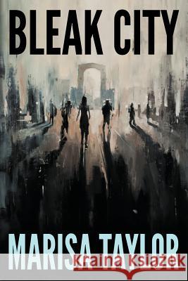 Bleak City Marisa Taylor 9780473363413 Taylfin Ltd