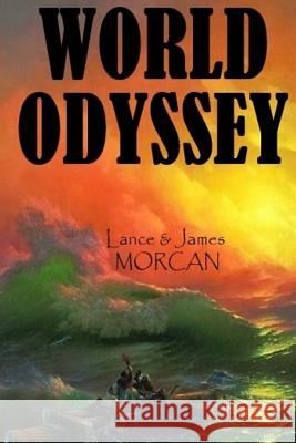 World Odyssey Lance Morcan James Morcan 9780473363734