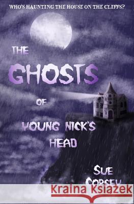 The Ghosts of Young Nick's Head Sue Copsey 9780473365080