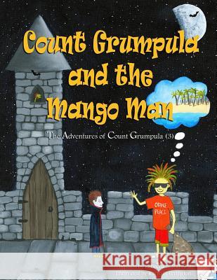 Count Grumpula and the Mango Man Rebecca Blackhurst 9780473370565 Cobble Creep Creations