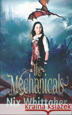 The Mechanicals Nix Whittaker 9780473371555 Reshwity Publishers