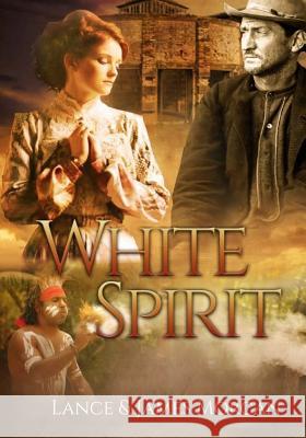 White Spirit (A novel based on a true story) Morcan, James 9780473372262 Sterling Gate Books