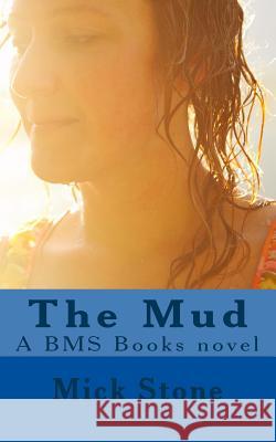 The Mud Mick Stone 9780473372323