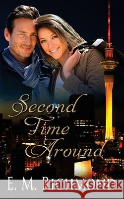 Second Time Around E. M. Richmond 9780473375430 Leanne Warr