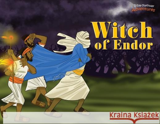 Witch of Endor: The adventures of King Saul Bible Pathway Adventures Pip Reid 9780473384531 Bible Pathway Adventures