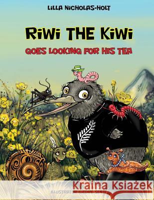 Riwi the Kiwi: Goes Looking for his Tea Nicholas-Holt, Lilla 9780473384616 ISBN Agency, the Legal Deposit Office, New Ze