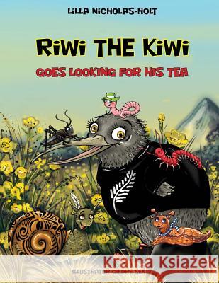 Riwi the Kiwi: Goes Looking for his Tea Nicholas-Holt, Lilla 9780473384616