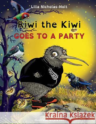 Riwi the Kiwi Goes to a Party (OpenDyslexic) Lilla Nicholas-Holt 9780473391836