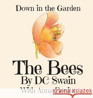 The Bees: Down in the Garden DC Swain Anna Bonita 9780473394233 Cambridge Town Press