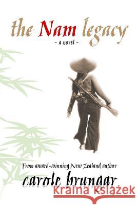 The Nam Legacy Carole Brungar 9780473395209