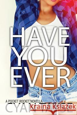 Have you Ever...? Tayse, Cyan 9780473395605 Stacey Broadbent