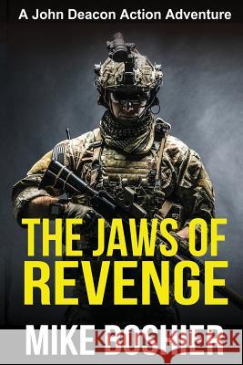 The Jaws of Revenge (Adventure Thriller) Mike Boshier 9780473400248 Okoromai Bay Ltd