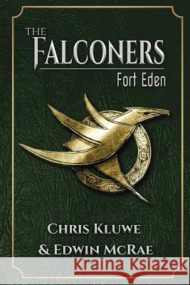 The Falconers: Fort Eden Edwin McRae, Chris Kluwe 9780473400811